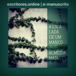 A Escalada de um Manco